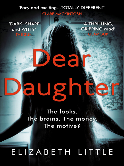 Title details for Dear Daughter by Elizabeth Little - Wait list